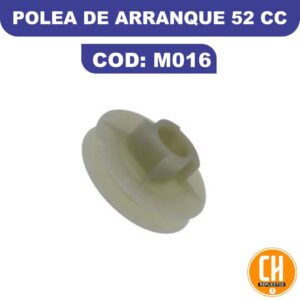 POLEA DE ARRANQUE 52CC MOTOSIERRA