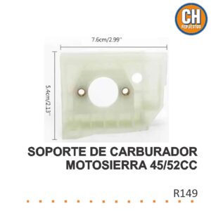 SOPORTE DE CARBURADOR MOTOSIERRA 45/52CC R149 LQ